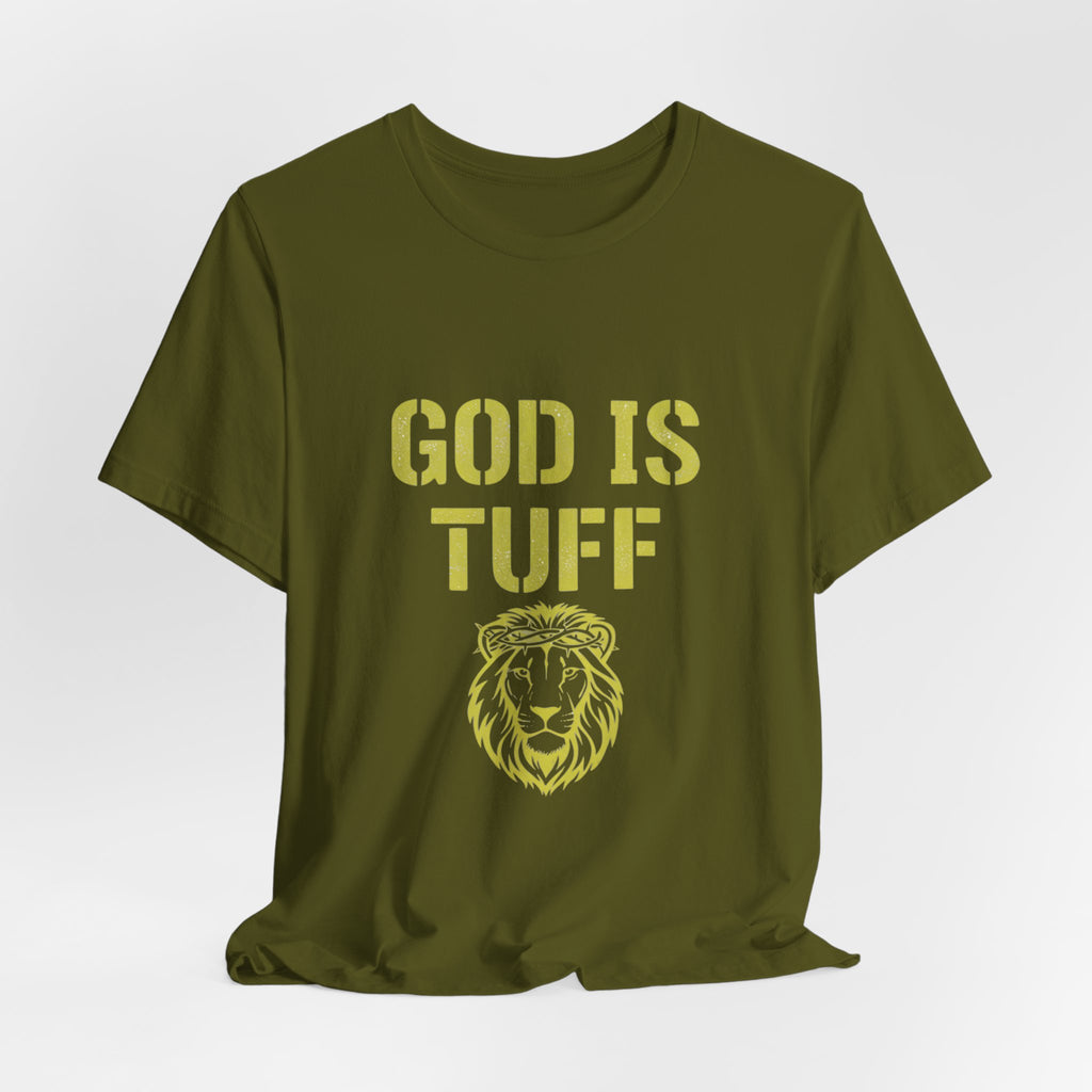 God Is Tuff- Faith-Inspired Unisex Tee, Motivational Shirt, Christian Apparel, Inspirational Gift, Scripture Tee