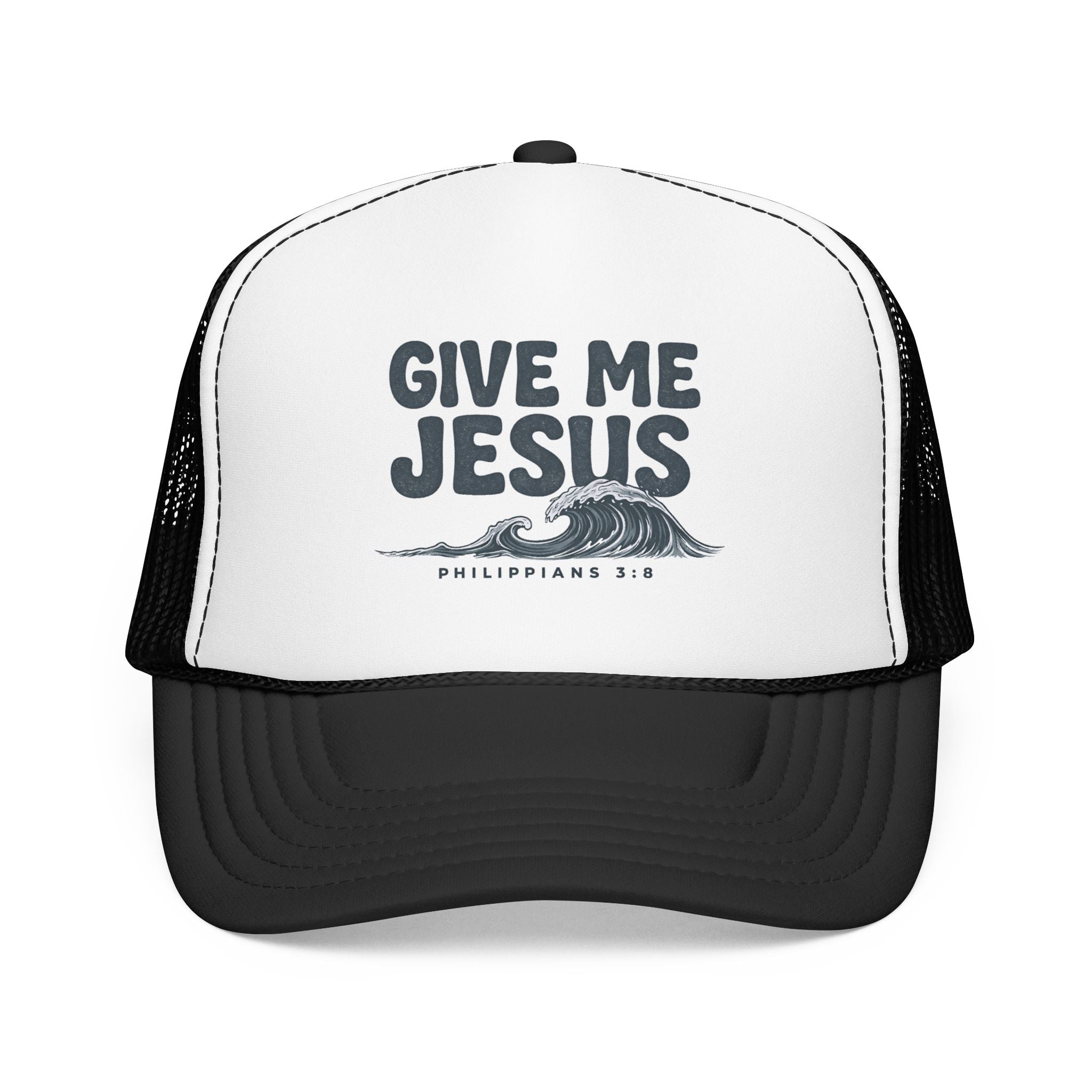 Give Me Jesus Foam Trucker Hat | Philippians 2:8 Christian Faith Design