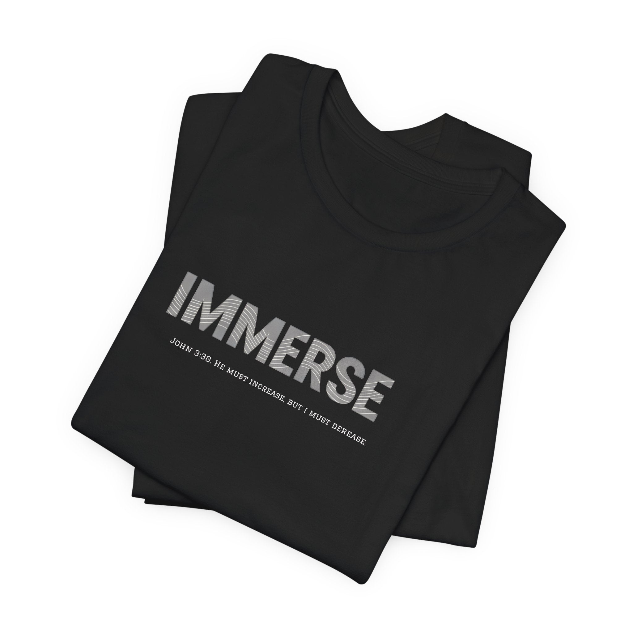 Immerse Christian T-Shirt, Streetwear Bible Verse Shirt, John 3:30 Faith Tee