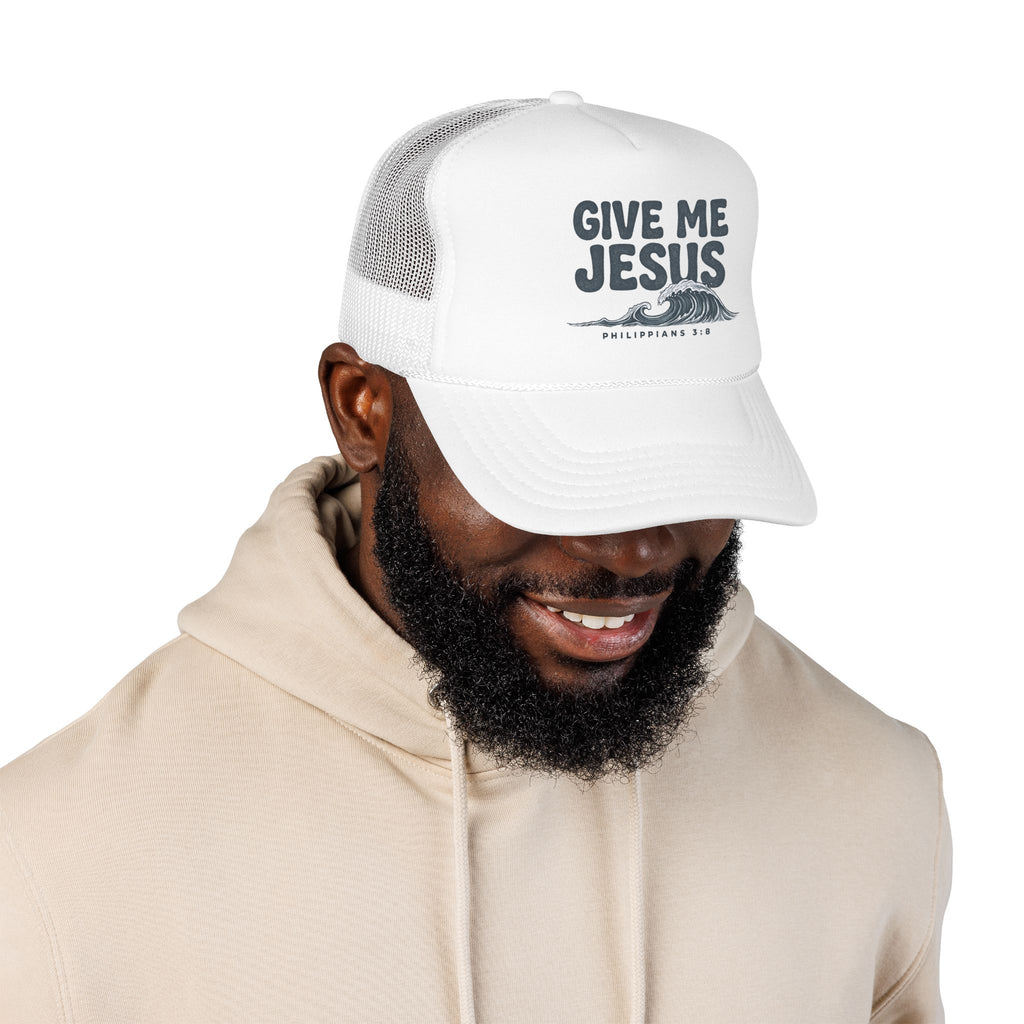 Give Me Jesus Foam Trucker Hat | Philippians 2:8 Christian Faith Design