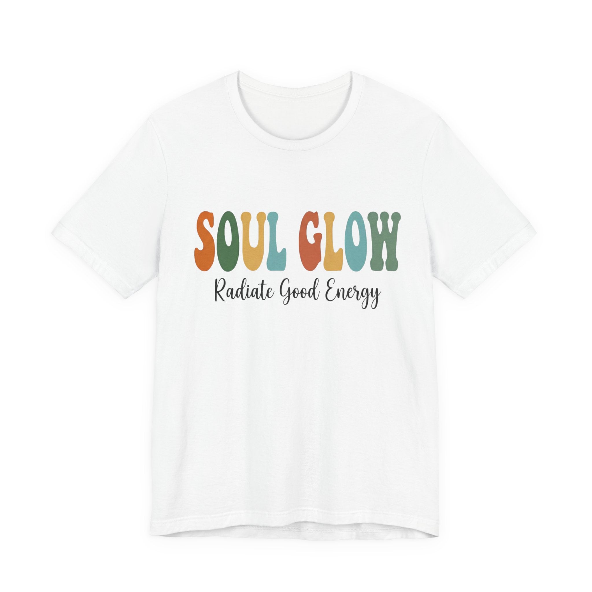 Soul Glow Shirt, Radiate Good Energy Tee, Retro Groovy Graphic T Shirt, Inspirational Quote Shirt, Positive Vibes Unisex Tee