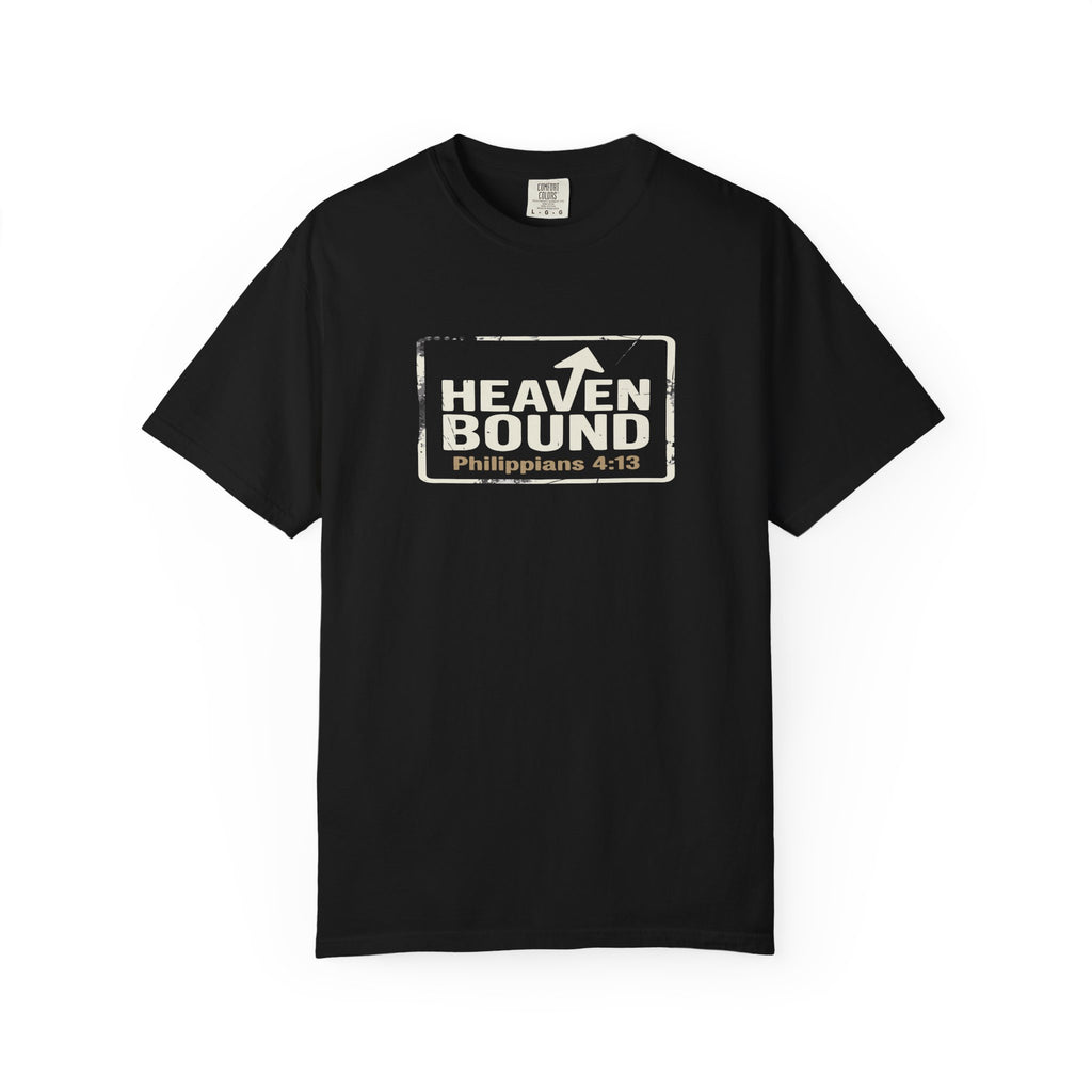 Heaven Bound Shirt, Philippians 4:13 T Shirt, Christian Scripture Tee, Garment Dyed Unisex Faith Shirt, Minimal Christian Gift