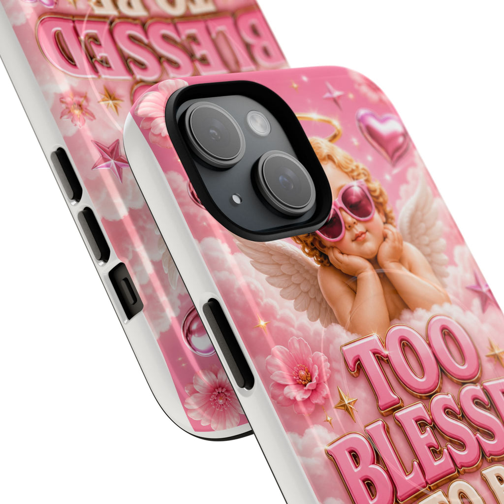 Too Blessed To Be Pressed MagSafe Tough Phone Case