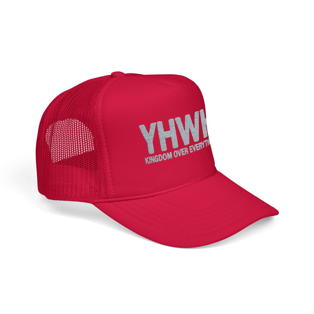 YHWH Kingdom Over Everything Trucker Hat | Embroidered Foam Cap