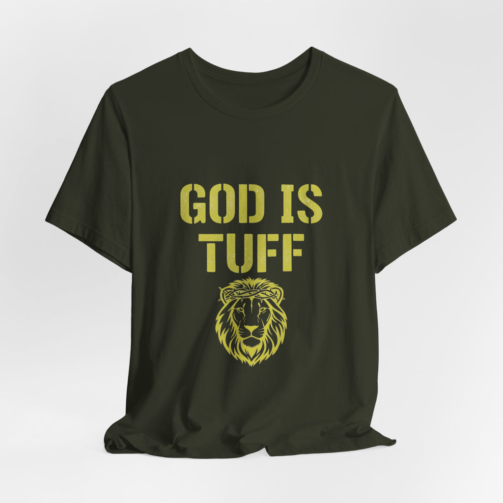 God Is Tuff- Faith-Inspired Unisex Tee, Motivational Shirt, Christian Apparel, Inspirational Gift, Scripture Tee
