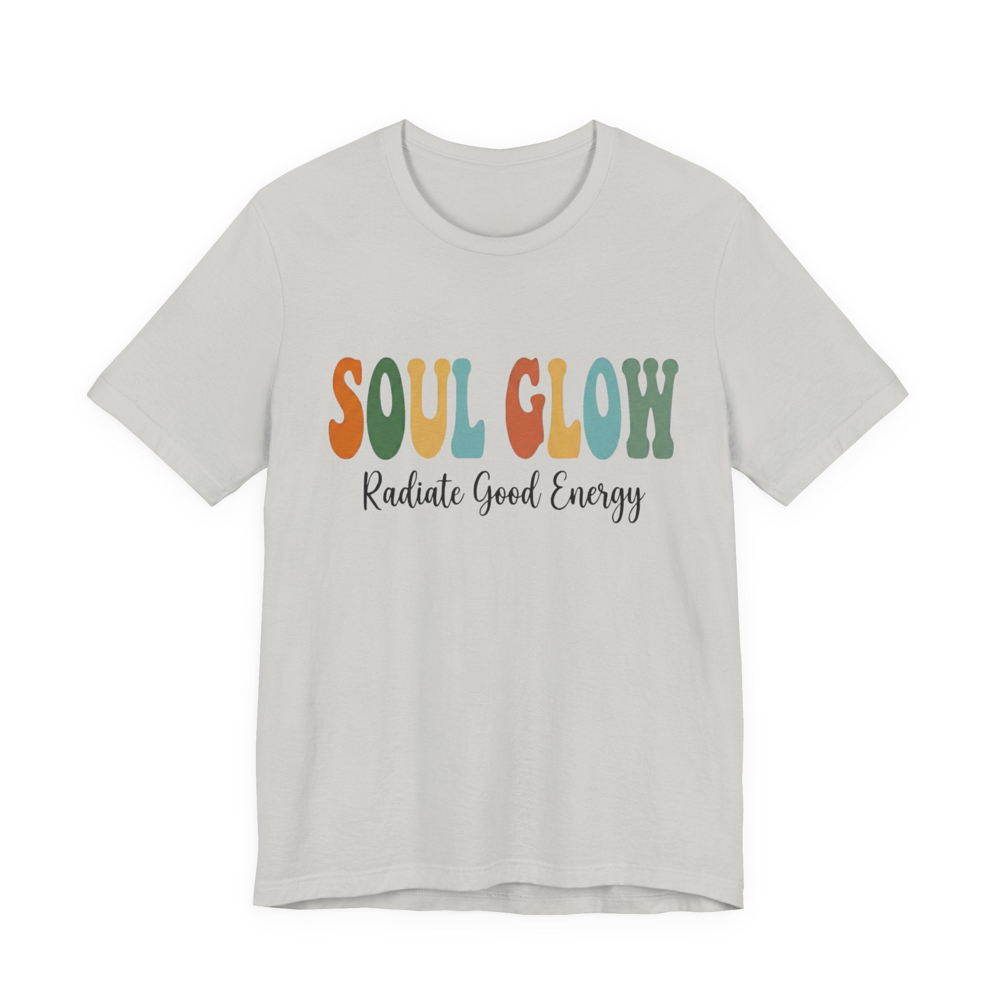 Soul Glow Shirt, Radiate Good Energy Tee, Retro Groovy Graphic T Shirt, Inspirational Quote Shirt, Positive Vibes Unisex Tee