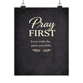 Pray First Poster | Matte Vertical Inspirational Wall Art