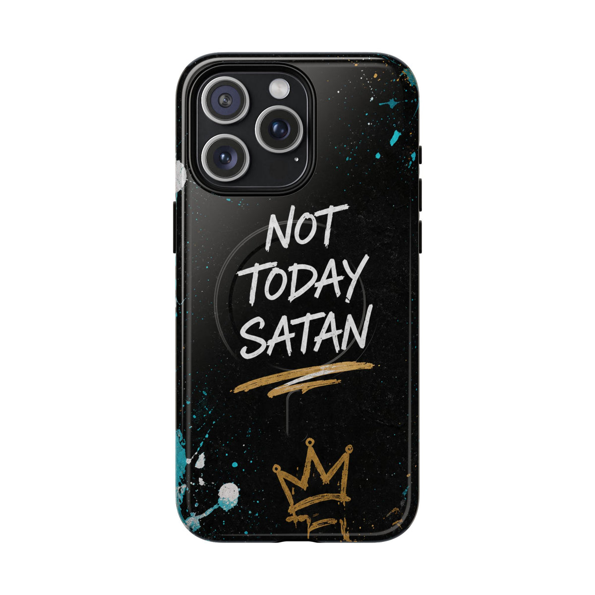 Not Today Satan Christian Phone Case