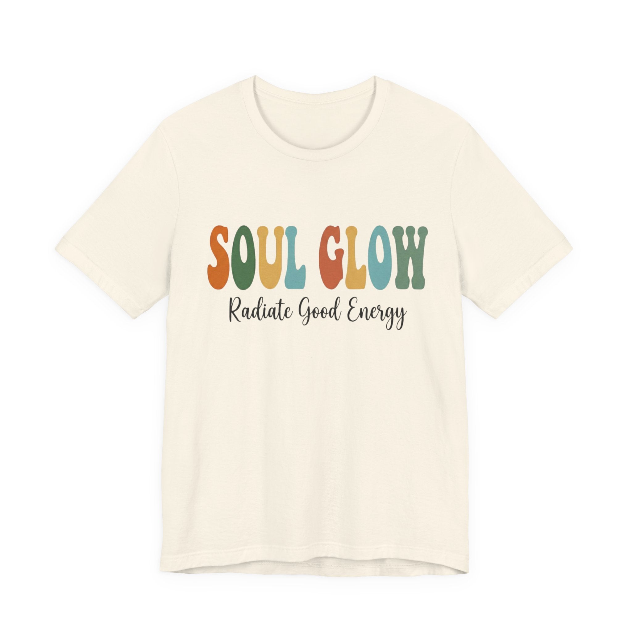Soul Glow Shirt, Radiate Good Energy Tee, Retro Groovy Graphic T Shirt, Inspirational Quote Shirt, Positive Vibes Unisex Tee