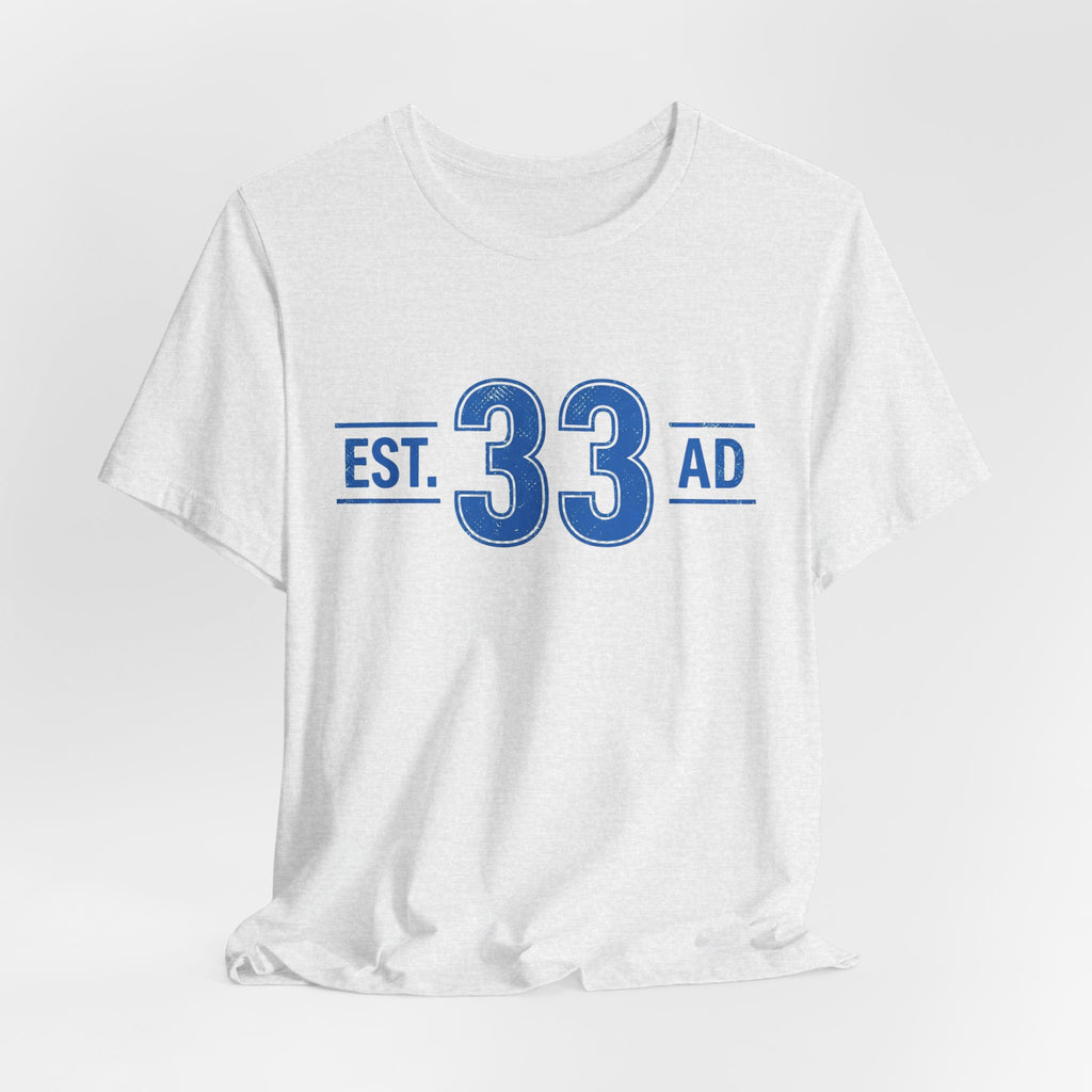 Est 33 AD Christian T Shirt, Vintage Athletic Number Tee, Jesus Faith Graphic Shirt, Retro Collegiate Tee, Christian Gift for Him Her