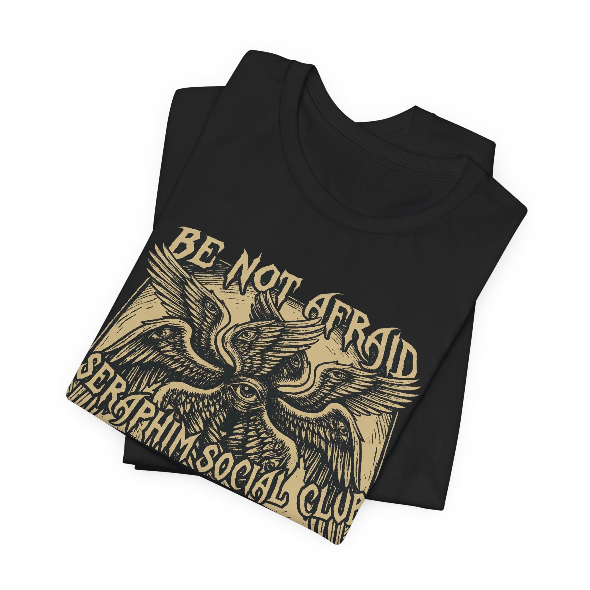 Be Not Afraid Seraphim Social Club T-Shirt | Angelic Seraphim Illustration