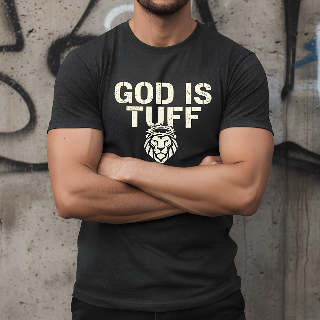 God Is Tuff- Faith-Inspired Unisex Tee, Motivational Shirt, Christian Apparel, Inspirational Gift, Scripture Tee
