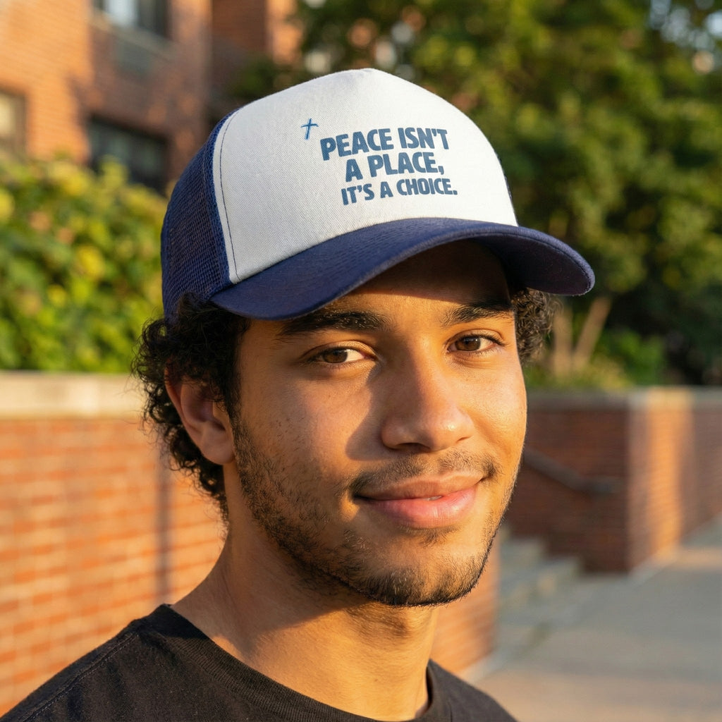 Peace Isnt A Place Its A Choice Trucker Hat, Inspirational Mesh Cap, Faith Inspired Quote Hat, Minimalist Unisex Gift