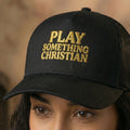 Christian Trucker Hat, Play Something Christian Cap, Foam Mesh Snapback, Worship Music Hat, Church Outfit Gift