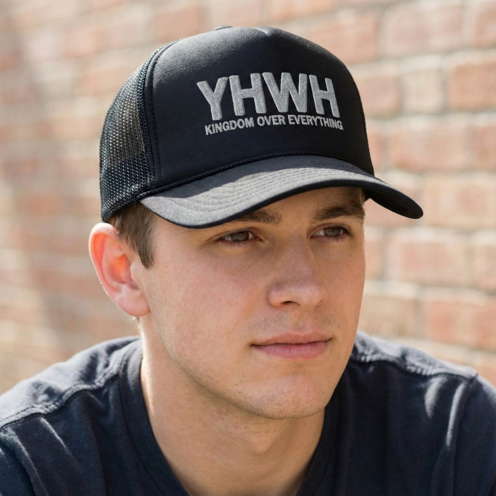 YHWH Kingdom Over Everything Trucker Hat | Embroidered Foam Cap