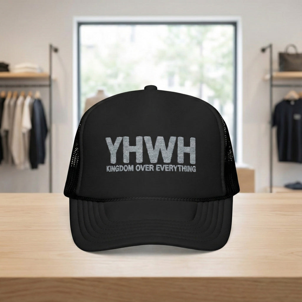 YHWH Kingdom Over Everything Trucker Hat | Embroidered Foam Cap