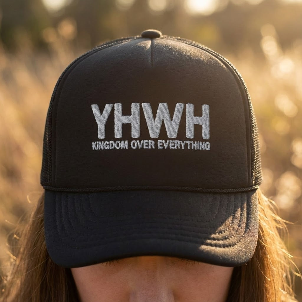 YHWH Kingdom Over Everything Trucker Hat | Embroidered Foam Cap
