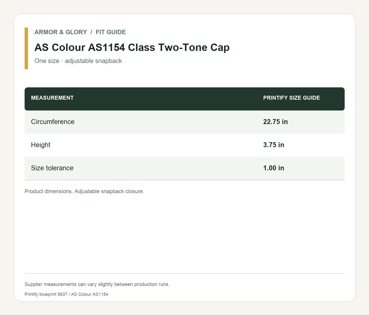 Printify size guide for AS Colour AS1154 Class Two-Tone Cap: Circumference: 22.75 in; Height: 3.75 in; Size tolerance: 1.00 in