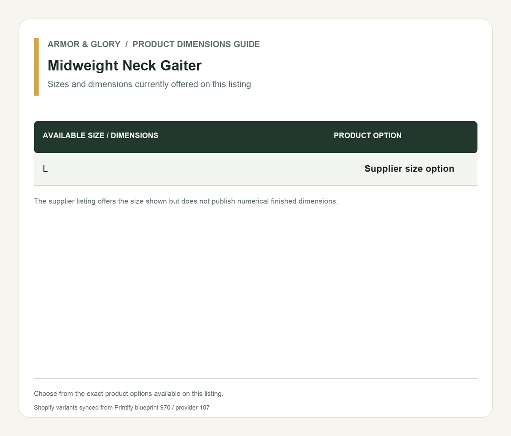Product sizes and dimensions guide for Midweight Neck Gaiter: Sizes and dimensions currently offered on this listing.