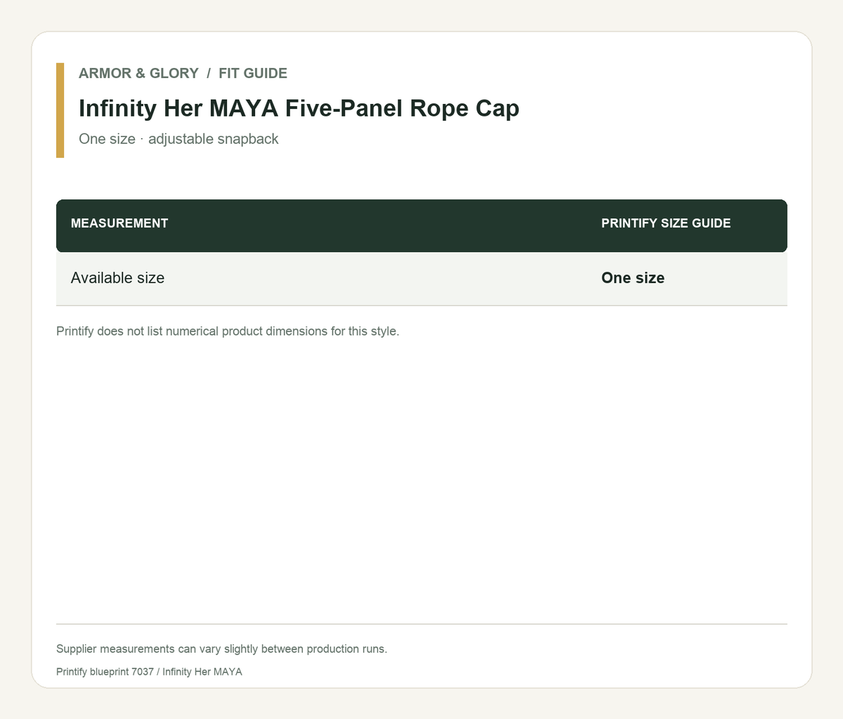 Printify size guide for Infinity Her MAYA Five-Panel Rope Cap: Available size: One size